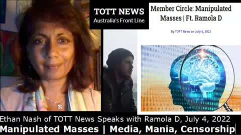 MANIPULATED MASSES: RAMOLA D WITH TOTT NEWS ETHAN NASH, JULY 2022