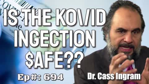 Dr. Cass Ingram - What You Need To Know About The K0\/|D \/@CC|NE!