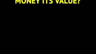 What Gives Money it's Value?