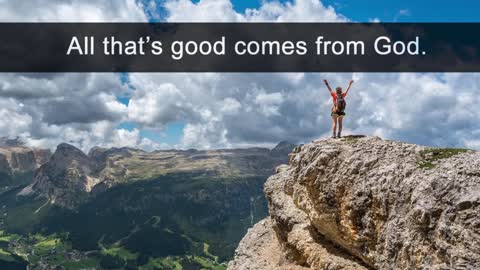 Do ALL Good Things Come From God?