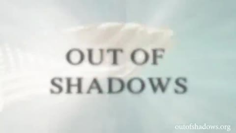 OUT OF SHADOWS OFFICIAL | DOCUMENTARY EXPOSING SATANISM IN HIGH PLACES