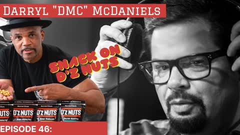 Snack on D's Nuts - Run DMC's Darryl McDaniels Episode 46