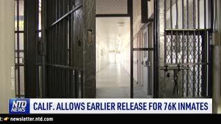 Calif. Allows Earlier Release for 76K Inmates; Dem. Sen. Recognizes Border Issue as “Crisis” | NTD