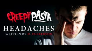 Scary Story: Headaches