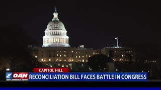 Reconciliation bill faces battle in Congress