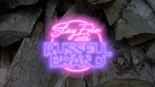 Stay Free with Russell Brand #008 - You Don't Have To Be Elon or Kanye To Have An Opinion