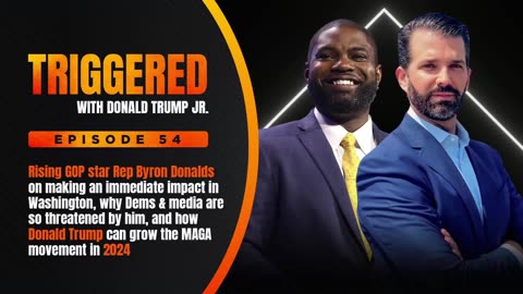 RISING GOP STAR REP BYRON DONALDS IS GROWING THE MAGA MOVEMENT | TRIGGERED Ep.54
