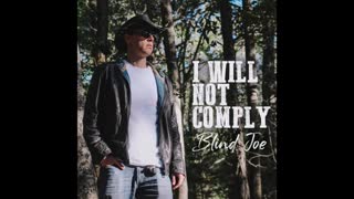 I Will Not Comply by Blind Joe