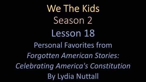 We The Kids Lesson 18 Personal Favorites from Forgotten American Stories By Lydia Nuttall
