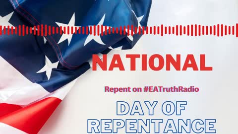 Pastor Jeff Daly of "National Day of Repentance" RETURNS to EA Truth Radio