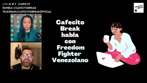 Cafecito Break Habla Con Freedom Fighter Venezolano -epth1-042822