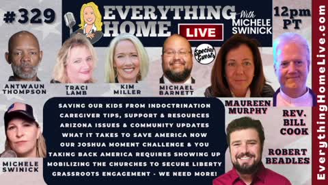 329: REV. BILL COOK, It's Time We All Show Up To Save America NOW, Arizona Issues, God Wins, Faith, Our Joshua Moment Challenge + 8 Amazing Guests!