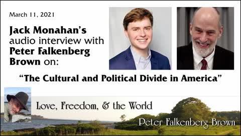 Jack Monahan’s interview with Peter Falkenberg Brown: The Cultural and Political Divide in America