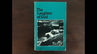 Chapter 7 - The Laughter of God - Breaking The Bread