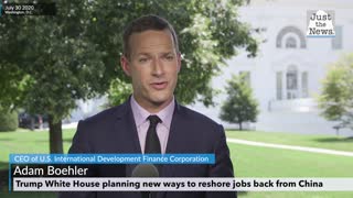 Adam Boehler, Trump White House plans on bringing jobs back from China