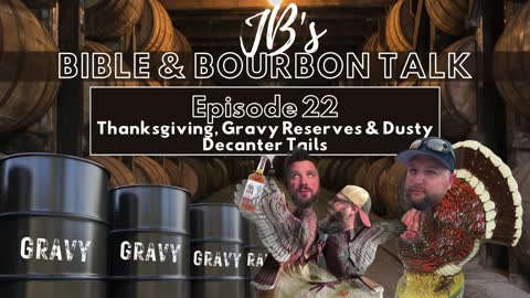 Thanksgiving, Gravy Reserves & Dusty Decanter Tails // Wild Turkey 101
