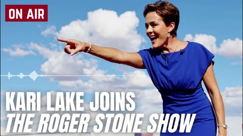 Kari Lake Joins The Roger Stone Show