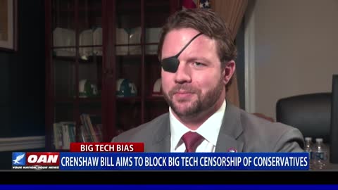 Rep. Crenshaw bill aims to block Big Tech censorship of conservatives