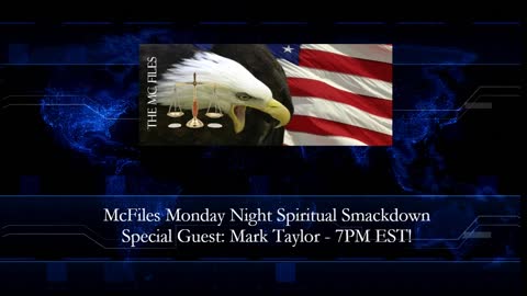 Monday Night Spiritual Smackdown - Live McFiles. Mark Taylor Guest