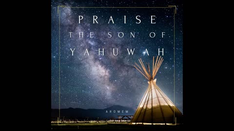 Praise the Son of Yahuwah - Native/Folk Style Worship