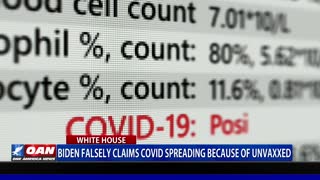 Biden falsely claims COVID spreading because of unvaxxed