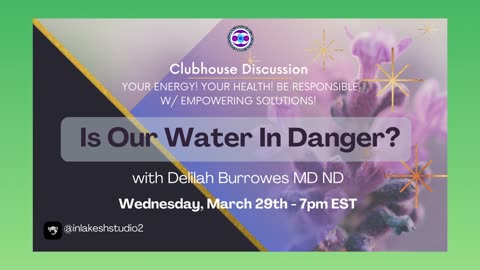 Is Our Water in Danger? | Clubhouse Discussion