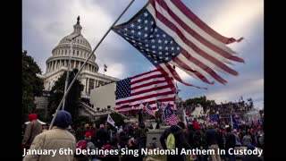 January 6th Detainees Sing National Anthem In Custody