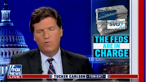 Tucker Wonders What The Gov't Will Get In Return For 'Backstopping' Failed Banks