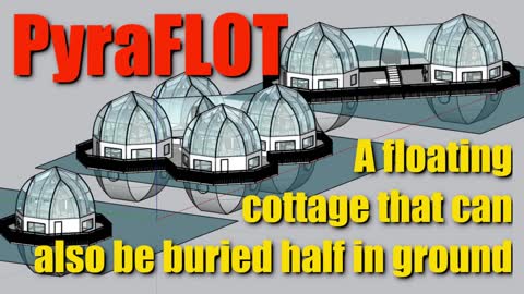 PyraFLOT: a floating house on water and can be buried half in ground as well