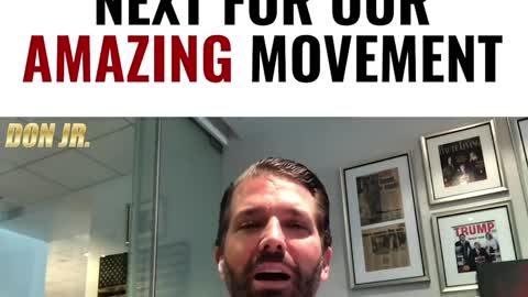 Trump Jr: "Here's What Comes Next for Our Amazing Movement"