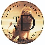 Timothy V Dixon Ministry