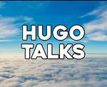 Hugo Talks