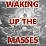 Waking Up The Masses