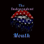 The Independent Mouth