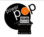 Power Pop News - Weekly Reviews & More!
