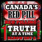 Red Pilling Canada & The World 1 Truth at a time !