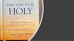 Take Time To Be Holy