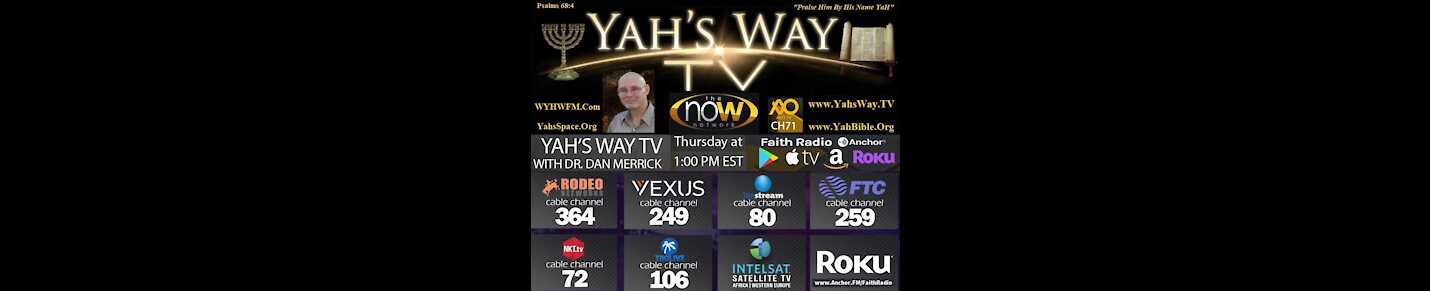 Yah's Way TV - Dr Dan Merrick